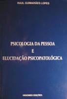 A Psicologia da Pessoa e Elucidação Psicopatológica